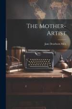 The Mother-Artist af Jane Dearborn Mills