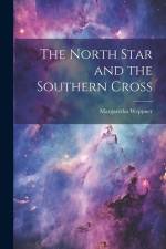 The North Star and the Southern Cross af Margaretha Weppner