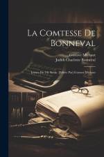 La comtesse de Bonneval; Lettres du 18e Siècle. [Editée par] Gustave Michaut af Judith Charlotte Bonneval