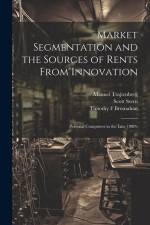 Market Segmentation and the Sources of Rents From Innovation: Personal Computers in the Late 1980's af Timothy F. Bresnahan