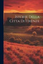 Istorie Della Citta Di Firenze af Anonymous