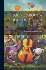 Round About a Brighton Coach Office af Maude Egerton Hine King