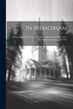 In Memoriam: Edmund Hamilton Sears, 1810-1876, Ellen Bacon Sears, 1811-1897, Katharine Sears, 1843-1853 af Anonymous