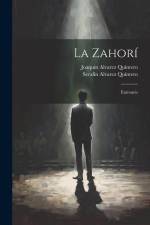 La Zahorí: Entremés af Serafin Alvarez Quintero