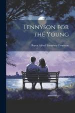 Tennyson for the Young af Baron Alfred Tennyson Tennyson