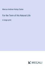 For the Term of His Natural Life