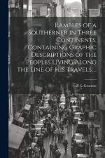 Rambles of a Southerner in Three Continents. Containing Graphic Descriptions of the Peoples Living Along the Line of his Travels. .. af Groome P. L