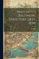 Matchett's Baltimore Directory (1833-1834): 1833-1834 af Anonymous