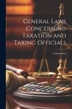 General Laws Concerning Taxation and Taxing Officials af Connecticut