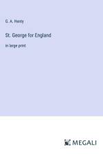 St. George for England af G. A. Henty