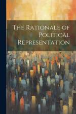 The Rationale of Political Representation af Anonymous