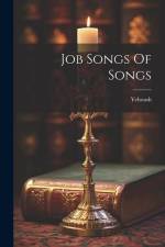 Job Songs Of Songs af Yehoash