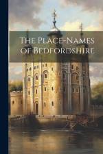 The Place-names of Bedfordshire af Anonymous