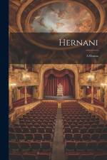 Hernani: A Drama af Anonymous