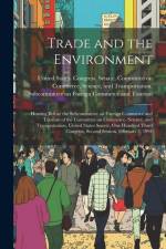 Trade and the Environment: Hearing Before the Subcommittee on Foreign Commerce and Tourism of the Committee on Commerce, Science, and Transportat af United States Congress Senate Comm