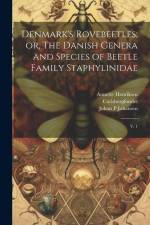 Denmark's Rovebeetles; or, The Danish Genera and Species of Beetle Family Staphylinidae: V. 1 af Carlsbergfondet Carlsbergfondet