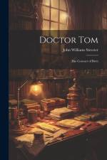 Doctor Tom: The Coroner of Brett af John Williams Streeter