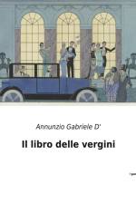 Il libro delle vergini af Annunzio Gabriele D'