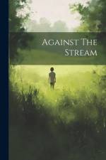 Against The Stream af Anonymous