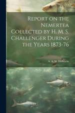 Report on the Nemertea Collected by H. M. S. Challenger During the Years 1873-76 af A. A. W. Hubrecht