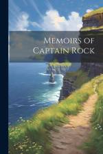 Memoirs of Captain Rock af Anonymous