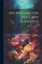 Microplankton de la mer Flamande: Ptie 2 af Alphonse Meunier