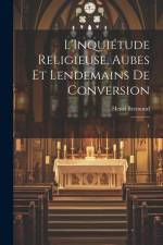 L'Inquiétude religieuse, aubes et lendemains de conversion: 1 af Henri Bremond