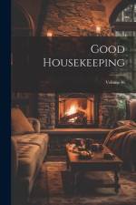 Good Housekeeping; Volume 46 af Anonymous