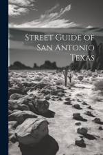 Street Guide of San Antonio Texas af Anonymous