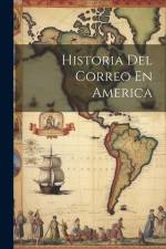 Historia Del Correo En America af Anonymous
