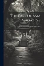 The East of Asia Magazine: Special Educational Number [June, 1904] af Anonymous