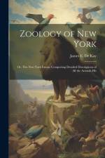 Zoology of New York; or, The New York Fauna; Comprising Detailed Descriptions of all the Animals Hit af James E. De Kay