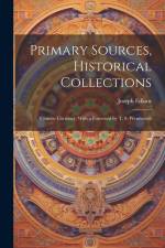 Primary Sources, Historical Collections: Chinese Currency, With a Foreword by T. S. Wentworth