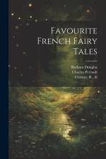 Favourite French Fairy Tales af Barbara Douglas
