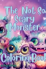 The Not So Scary Monster Coloring Book af Stacy A. Rhodes