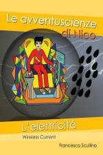 Le Avventuscienze di Nico: L'elettricità af Francesco Scullino