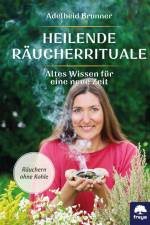 Heilende Räucherrituale af Adelheid Brunner