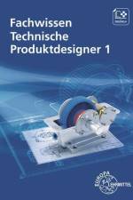Fachwissen Technische Produktdesigner 1 af Marcus Gompelmann