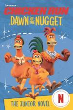 Chicken Run Dawn of the Nugget: The Junior Novel af Aardman Animations