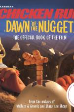 Chicken Run Dawn of the Nugget: The Official Book of the Film af Aardman Animations