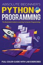 Absolute Beginner's Python Programming Full Color Guide with Lab Exercises af Kevin Wilson