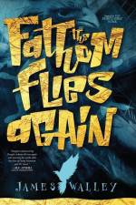 The Fathom Flies Again af James Walley