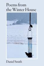Poems from the Winter House af Daniel G. Smith