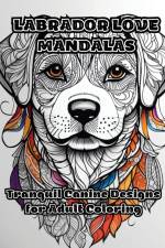 Labrador Love Mandalas af Colorzen