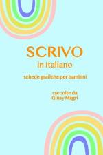 SCRIVO in Italiano: Schede Grafiche Per Bambini af Giuseppina Magri