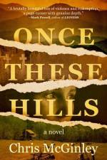 Once These Hills af Chris McGinley