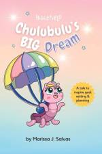 Chulubulu's BIG Dream af Marina Aguirre