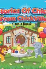Stories of Chick from Chickville af Klaudia Kuzak