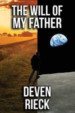 The Will of My Father af Deven Rieck