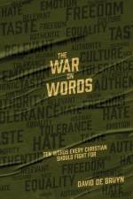 The War on Words: Ten Words Every Christian Should Fight For af David De Bruyn